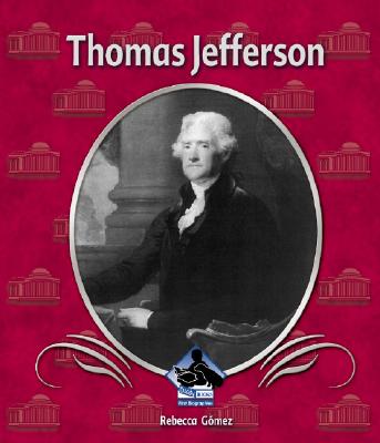 Thomas Jefferson (First Biographies) By Rebecca Gomez Cover Image