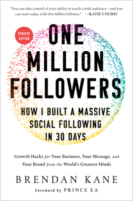 One Million Followers, Updated Edition: How I Built a Massive Social Following in 30 Days By Brendan Kane Cover Image