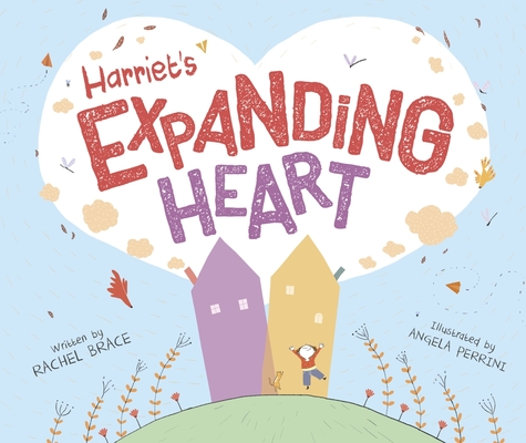 Harriet's Expanding Heart By Rachel Brace Cover Image