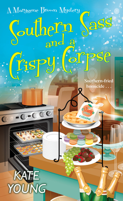 Cover for Southern Sass and a Crispy Corpse (A Marygene Brown Mystery)
