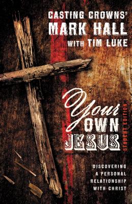 Your Own Jesus: Discovering a Personal Relationship with Christ Cover Image