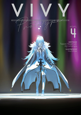 Vivy Prototype (Light Novel) Vol. 4 Cover Image