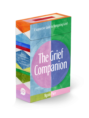 The Grief Companion: A Supportive Guide to Navigating Grief By Ngaio Parr Cover Image