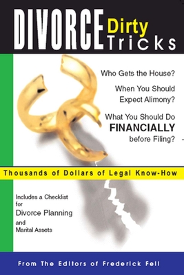 Divorce Dirty Tricks: Thousands of Dollars of Legal Know-How By Frederick Fell Publishers (EDT) Cover Image