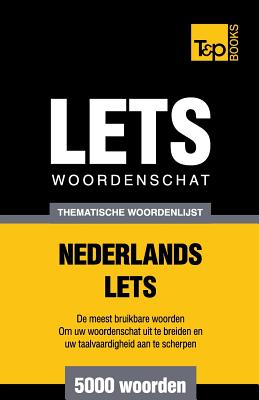 Thematische woordenschat Nederlands-Lets - 5000 woorden (Dutch Collection #29)