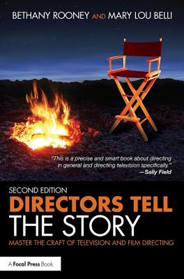 Directors Tell the Story: Master the Craft of Television and Film Directing Cover Image