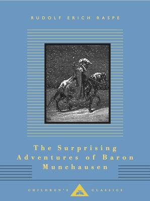 The Surprising Adventures of Baron Munchausen: Illustrated by Gustave Dore (Everyman's Library Children's Classics Series)