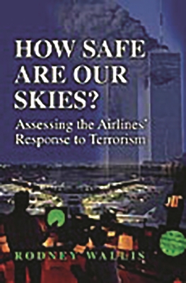 How Safe Are Our Skies?: Assessing the Airlines' Response to Terrorism Cover Image