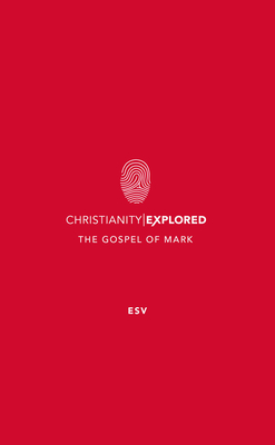 Ce: Mark's Gospel (Esv): Pack of 20 (Christianity Explored) By Mark The Apostle Cover Image