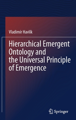 Hierarchical Emergent Ontology and the Universal Principle of Emergence Cover Image
