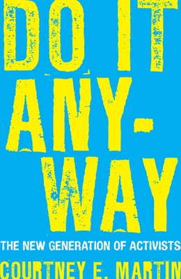 Do It Anyway: The New Generation of Activists Cover Image
