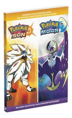 Pokémon Sun and Pokémon Moon: Official Strategy Guide Cover Image