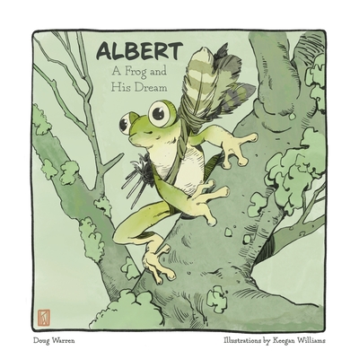 Albert: A Frog and His Dream By Doug Warren, Keegan Williams (Illustrator) Cover Image