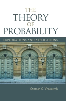 The Theory of Probability: Explorations and Applications Cover Image
