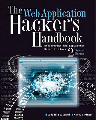 The Web Application Hacker's Handbook: Finding and Exploiting Security Flaws Cover Image