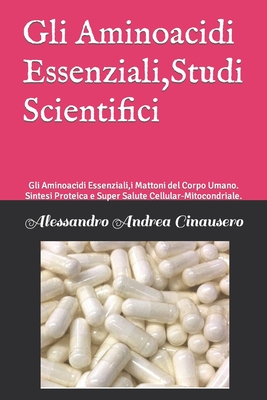 Gli Aminoacidi Essenziali, Studi Scientifici