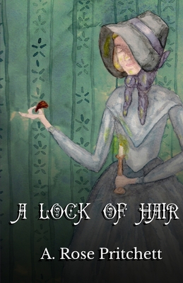 A Lock of Hair By A. Rose Pritchett Cover Image