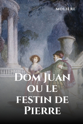 Dom Juan Ou Le Festin De Pierre Paperback The Children S Book Shop