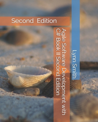 Agile Software Development with C# Book II Second Edition By Lynn Smith Cover Image