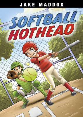 Softball Hothead (Jake Maddox Sports Stories)