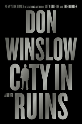 City in Ruins: A Novel (The Danny Ryan Trilogy #3) By Don Winslow Cover Image