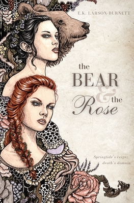 The Bear & the Rose By E. K. Larson-Burnett Cover Image