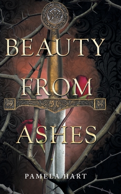 Beauty from Ashes By Pamela Hart Cover Image