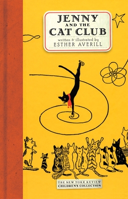 Jenny and the Cat Club: A Collection of Favorite Stories about Jenny Linsky (Jenny's Cat Club) By Esther Averill, Esther Averill (Illustrator) Cover Image