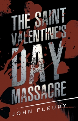 The Saint Valentine's Day Massacre (Crime Shorts #1)