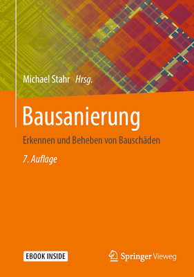 Bausanierung: Erkennen Und Beheben Von Bauschäden By Michael Stahr (Editor), Hardy Dinse (Contribution by), Friedhelm Hensen (Contribution by) Cover Image