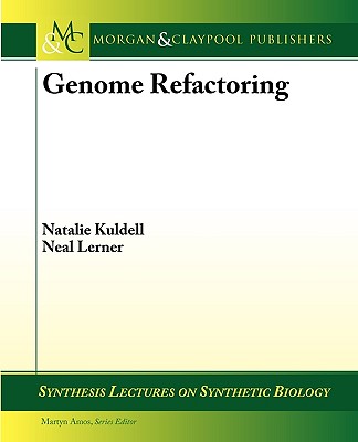Genome Refractoring (Synthesis Lectures on Synthetic Biology)