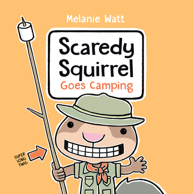 Scaredy Squirrel Goes Camping Cover Image