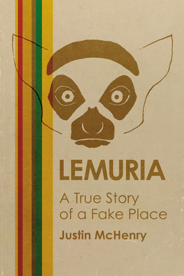 Lemuria: A True Story of a Fake Place Cover Image