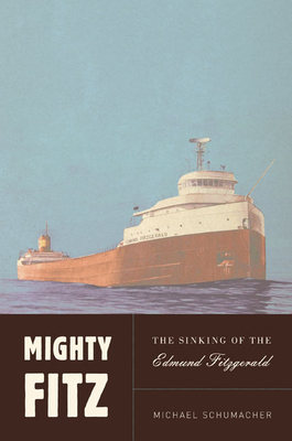 Mighty Fitz: The Story of the Edmund Fitzgerald