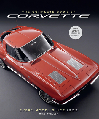 The Complete Book of Corvette 5th Edition: Every Model Since 1953