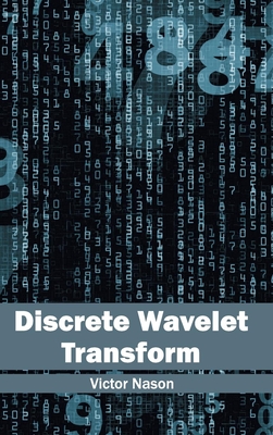 Discrete Wavelet Transform By Victor Nason (Editor) Cover Image