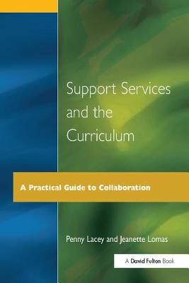 Support Services and the Curriculum: A Practical Guide to Collaboration Cover Image