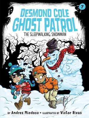 The Sleepwalking Snowman (Desmond Cole Ghost Patrol #7) Cover Image