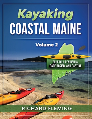 Kayaking Coastal Maine - Volume 2: Blue Hill Peninsula, Cape Rosier, and Castine Cover Image