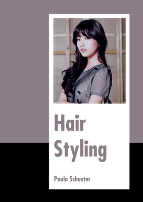 Hair Styling By Paula Schuster (Editor) Cover Image