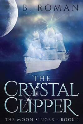 The Crystal Clipper By B. Roman Roman Cover Image
