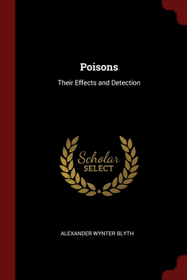 Poisons: Their Effects and Detection Cover Image