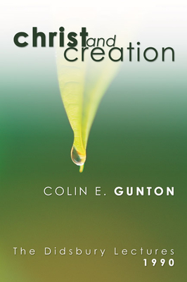 Christ and Creation (Didsbury Lectures) Cover Image