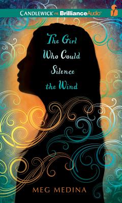 The Girl Who Could Silence the Wind By Meg Medina, Cristina Panfilio (Read by) Cover Image