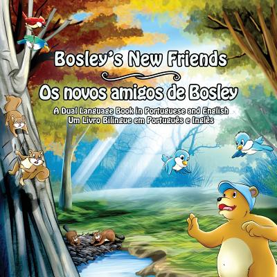 Bosley's New Friends (Portuguese - English): A Dual Language Book Cover Image