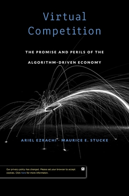 Virtual Competition: The Promise and Perils of the Algorithm-Driven Economy Cover Image