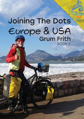 Joining the Dots Europe & USA By Grum Frith Cover Image
