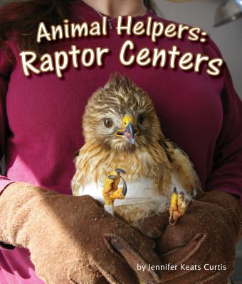 Animal Helpers: Raptor Centers Cover Image