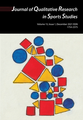 Journal of Qualitative Research In Sports Studies Vol 15 Issue 1 By Clive Palmer (Editor) Cover Image