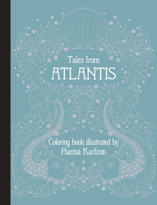Tales from Atlantis: Coloring Book By Hanna Karlzon (Artist) Cover Image